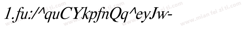 1.fu:/^quCYkpfnQq^eyJw字体转换